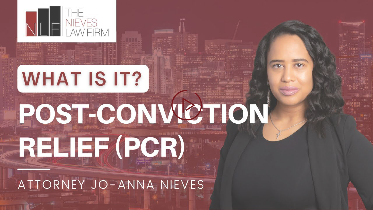 Post-Conviction Relief Attorney Jo-Anna Nieves Explains PCR